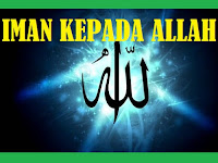 IMAN KEPADA ALLAH SWT