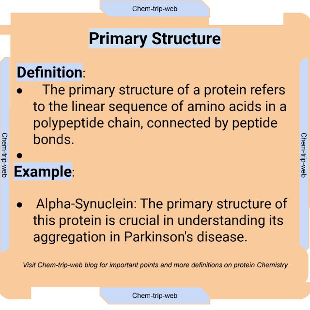 The primary structure of a protein refers to the linear sequence of amino acids in a polypeptide chain, connected by peptide bonds.Alpha-Synuclein: The primary structure of this protein is crucial in understanding its aggregation in Parkinson's disease.