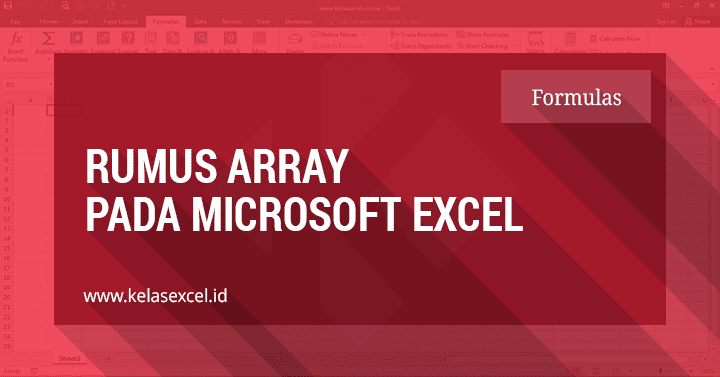 Rumus Array atau Rumus CSE Pada Microsoft Excel