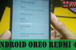 Download Dan Instal Android O [Oreo 8.0] Pada Redmi 4X (Santoni)
