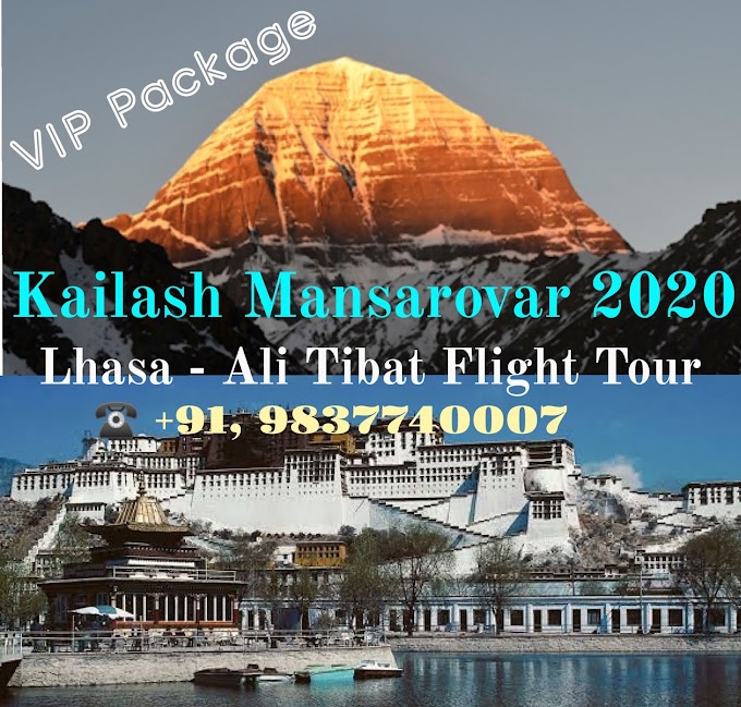 Kailash Mansarovar 2020 Via Lhasa Ali flight Tour  09 Days/ 08 Nights.