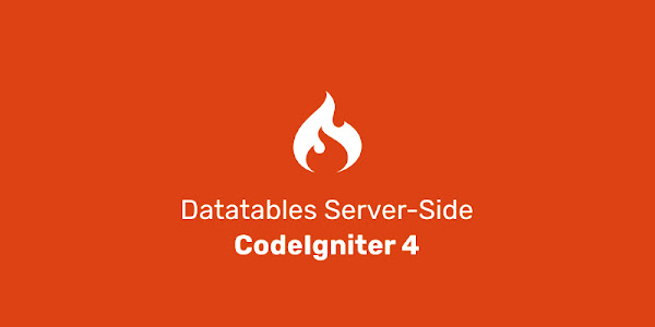 Cara Memasang Datatables Server-Side Processing pada CodeIgniter 4