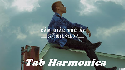 Tab Harmonica cam giac luc ay se ra sao - Lou Hoang