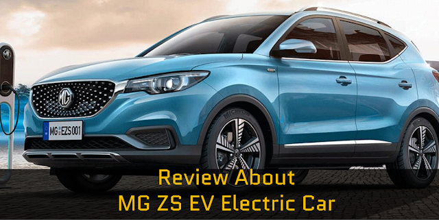 review about MG ZS EV Electric Cars in Pakistan in terms of interior, driving, practicality  and cost