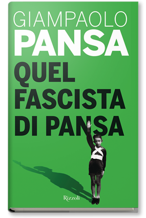 Italia Libri: "Quel fascista di Pansa" di Giampaolo Pansa