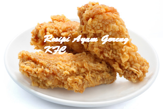 Resepi Ayam Goreng KFC Sedap dan Mudah - Resepi Masakan 