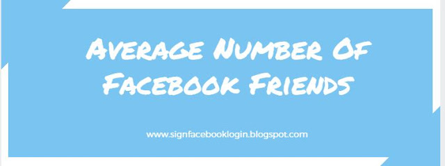 Average Number Of Facebook Friends
