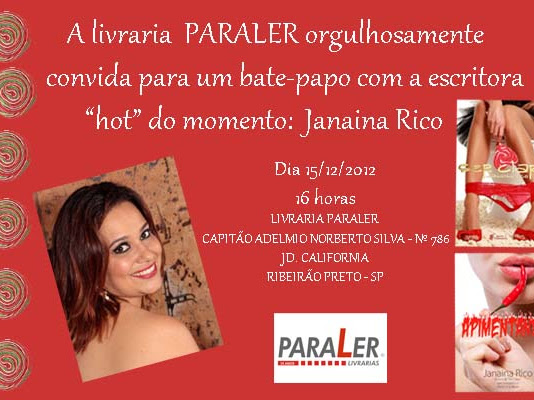 Bate-papo com Janaina Rico em Ribeirão Preto: Ser Clara e Apimentando!