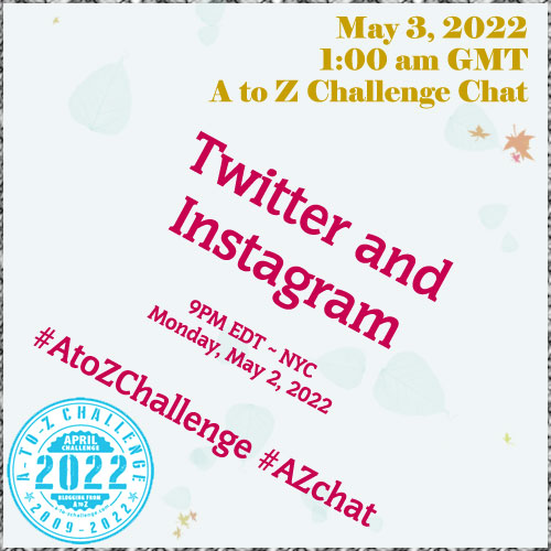 #azchat #atozchallenge Twitter Instagram chat