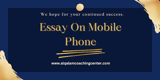 Essay on Mobile Phone