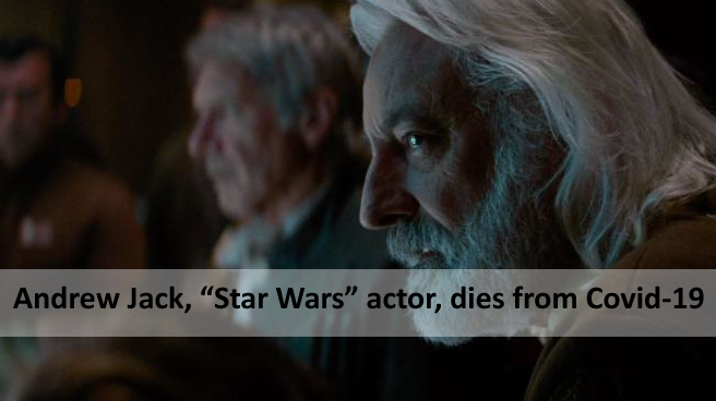 Andrew Jack, actor de "Star Wars", muere de Covid-19.