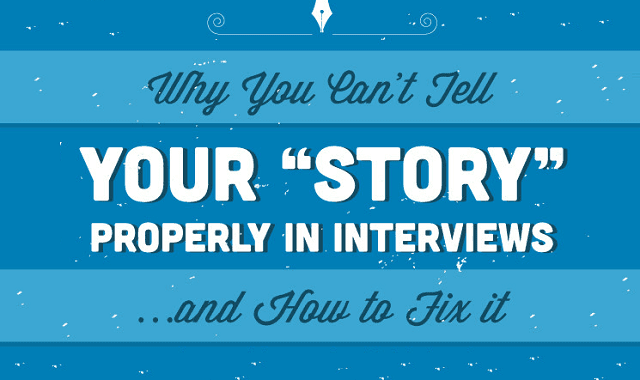 Image: Why you Can't Tell Your Story Properly in Interviews and How to Fix it #infographic