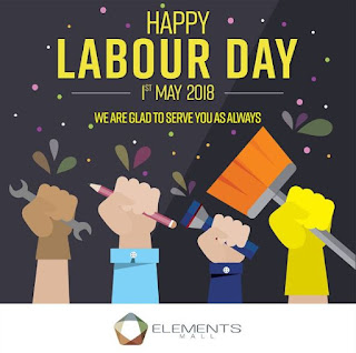 Wishing You A Happy Labour Day 2018 @ Elements Mall Melaka
