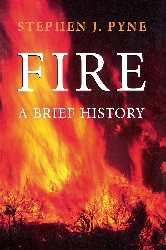 Image: Fire: A Brief History (Weyerhaeuser Environmental Books) | Kindle Edition | by Stephen J. Pyne (Author). Publisher: University of Washington Press (July 1, 2011)