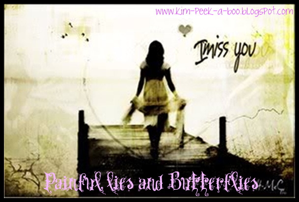 Painful lies and butterflies