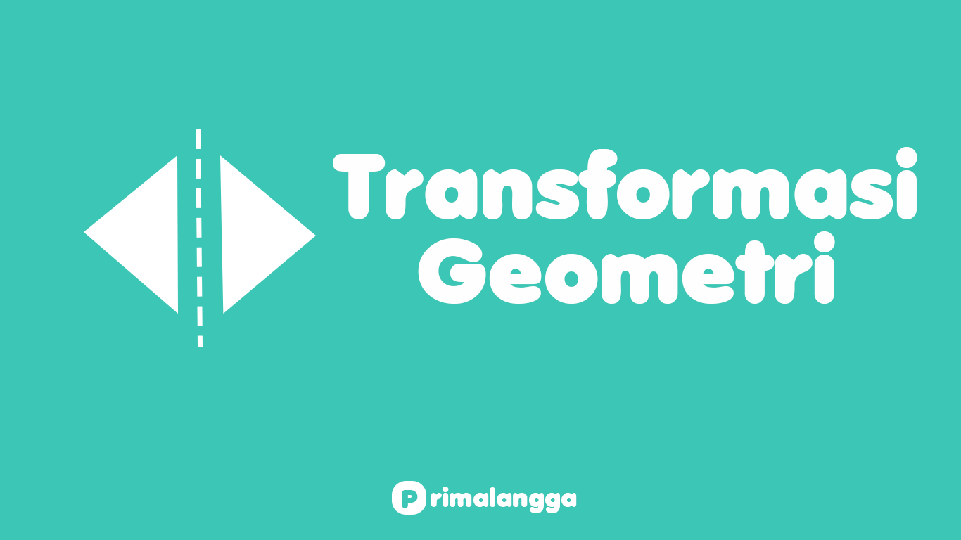 soal transformasi geometri kelas 11 lengkap dengan caranya