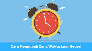 Cara Konversi Waktu Luar Negeri ke Zona Waktu Indonesia