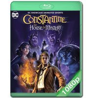 DC SHOWCASE: CONSTANTINE: LA CASA DEL MISTERIO (2022) WEB-DL 1080P HD MKV ESPAÑOL LATINO