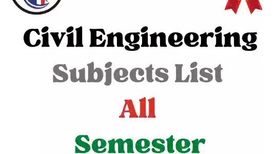Civil Engineering Subjects List All Semester | Civil Engineering Subjects For BE, B.Tech Course