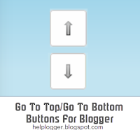 The Up in addition to Down buttons  tin last used to navigate to the overstep in addition to bottom of the page content How to add together larn to overstep in addition to larn to bottom buttons Using jQuery inward Blogger