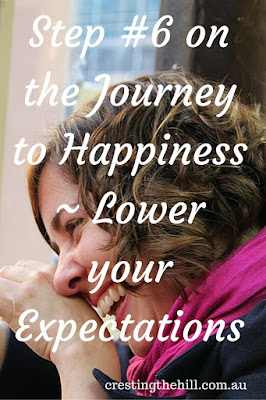 Step #6 on the Journey to Happiness ~ Lower Your Expectations and the need for perfectionism and control