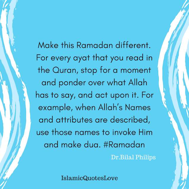 Make this Ramadan different. For every ayat that you read in the Quran, stop for a moment and ponder over what Allah has to say, and act upon it. For example, when Allah’s Names and attributes are described, use those names to invoke Him and make dua. #Ramadan