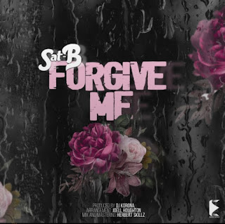 AUDIO | Sat B – FORGIVE ME (Mp3 Audio Download)