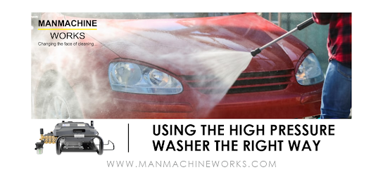 using-the-high-pressure-washer-the-right-way-manmachineworks