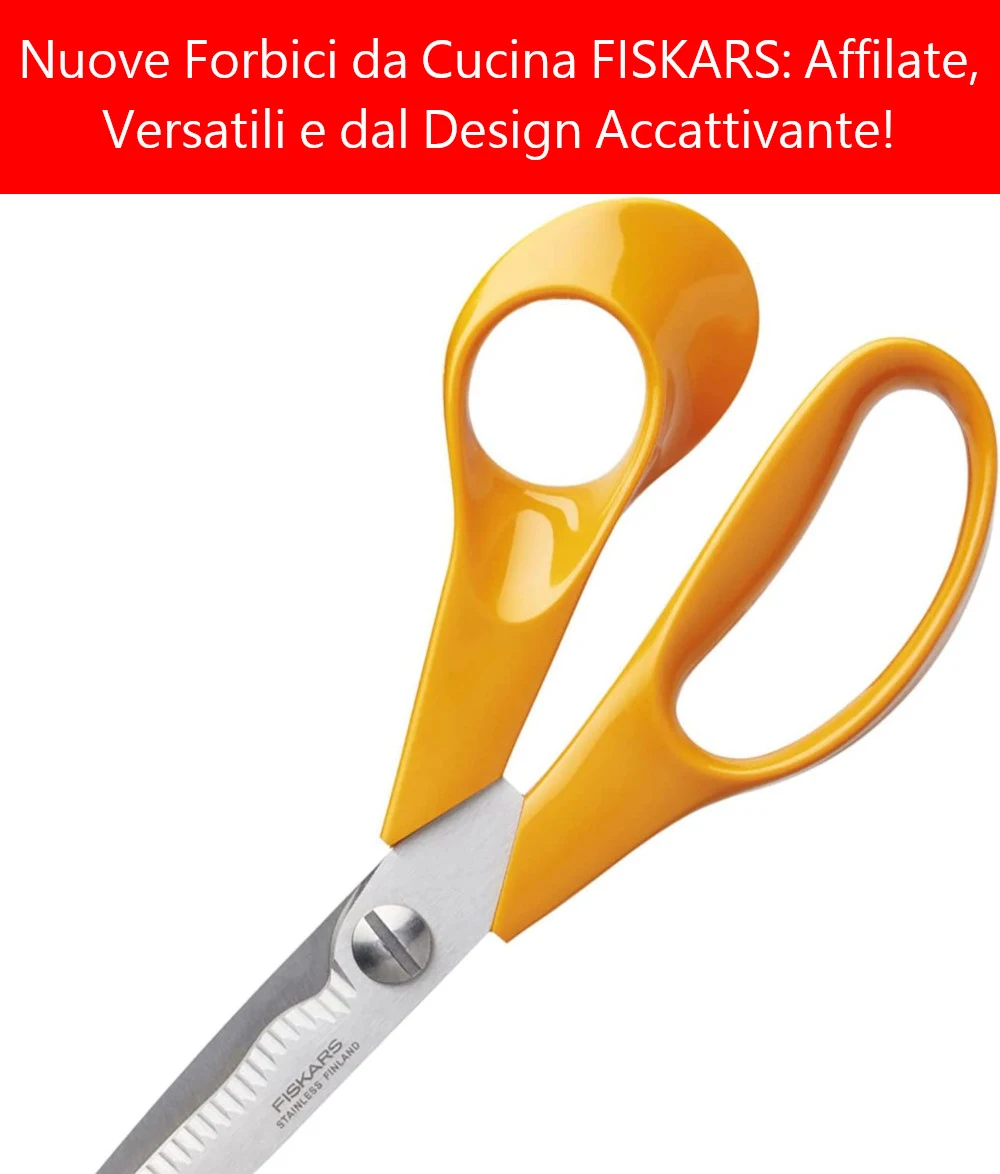 Nuove Forbici da Cucina FISKARS: Affilate, Versatili e dal Design Accattivante!