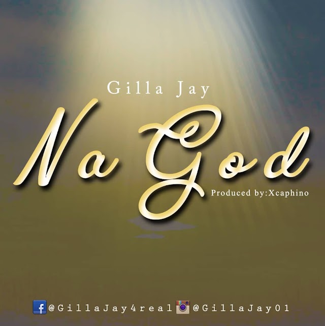 Music ] Gilla Jay - Na God