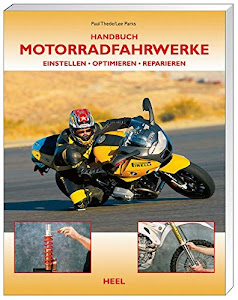 Handbuch Motorradfahrwerke: Einstellen - Optimieren - Reparieren