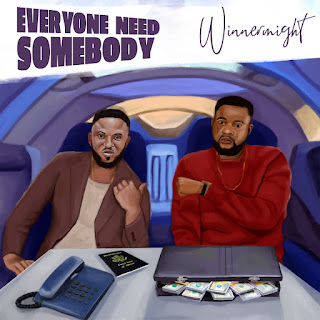Winnermight - Everyone Need Somebody