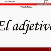 http://cplosangeles.juntaextremadura.net/web/edilim/curso_2/lengua/adjetivo02/adjetivo02.html