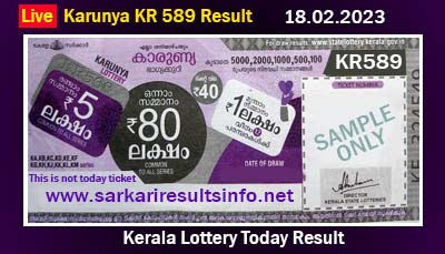 Kerala Lottery Result 18.02.2023 Karunya KR 589