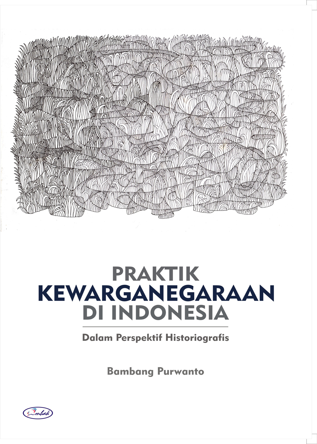 Praktik Kewarganegaraan Di Indonesia Dalam Perspektif Historiografis