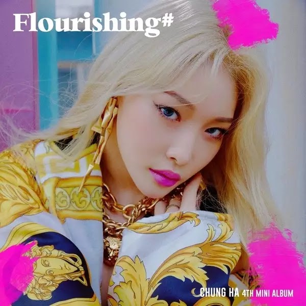 CHUNG HA ~ FLOURISHING [Mini Album] Download