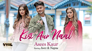 Kisi Aur Naal Lyrics - Asees Kaur - Kunaal Vermaa, Goldie Sohel