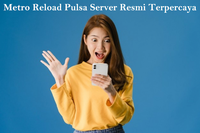 metro reload pulsa server resmi terpercaya, server metro reload pulsa