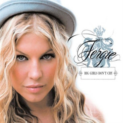 Fergie Big Girls Don't Cry PICK OF THE WEEK 30 7 5 8 2007 