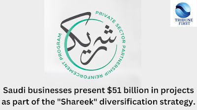 The Saudi government has approved the Shareek program's framework for multibillion-dollar projects.
