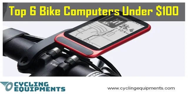 Best Bike Computers Under $100, Best Bike Computer Under 100, Bike Computer Under 100, Best Cycling Computer Under $100