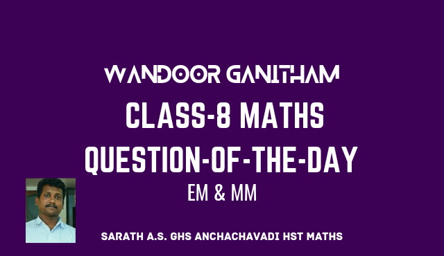 CLASS-8-MATHS-QUESTION-OF-THE-DAY-WANDOOR GANITHAM