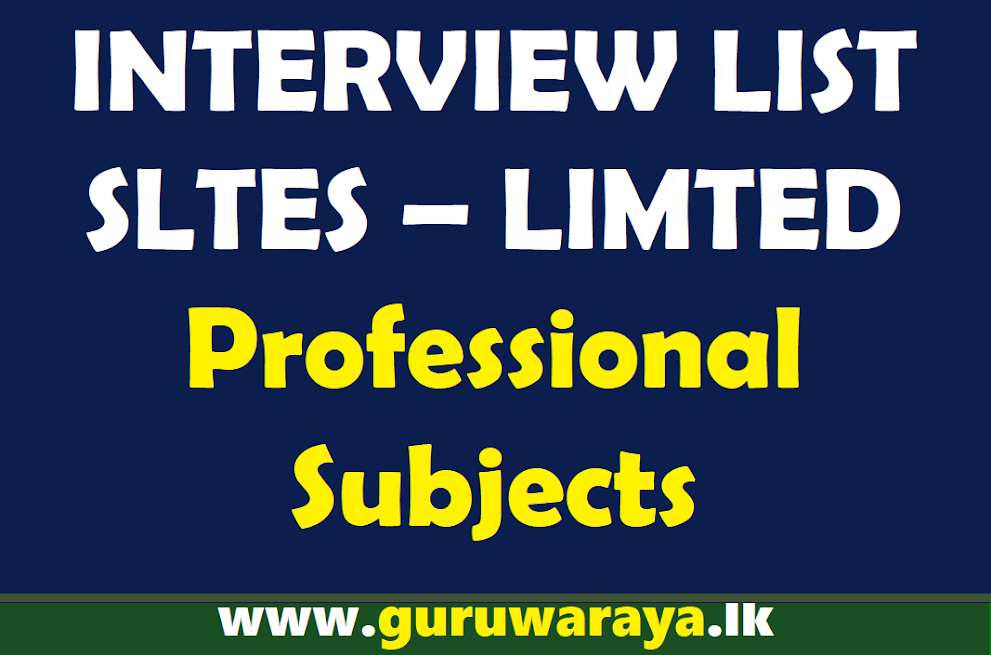 INTERVIEW LIST SLTES – LIMTED -  Professional Subjects