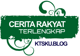 Koleksi Cerita Rakyat Terlengkap dari Berbagai Daerah di 