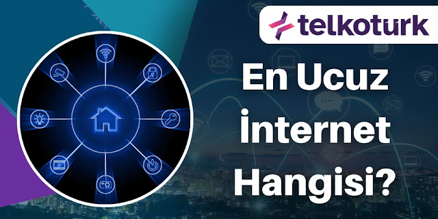 En Ucuz İnternet Hangisi? - Telkotürk