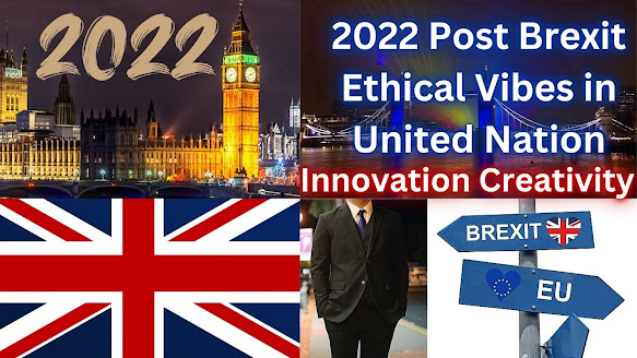 2022 Post Brexit Ethical Vibes in United Nation