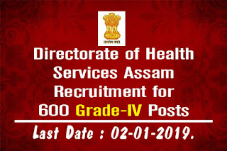 DHS Assam Recruitment 2018-19: Apply Online for 600 Grade-IV Posts