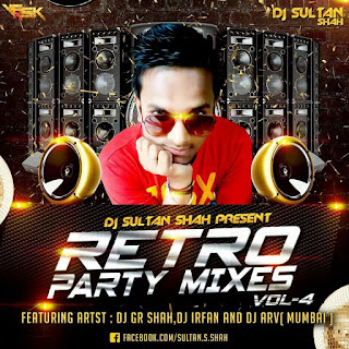 Retro-Party-Mixes-Vol-04-By-Dj-Sultan-Shah-download-latest-retro-album-remix-indian-dj-remix-indiandjremix