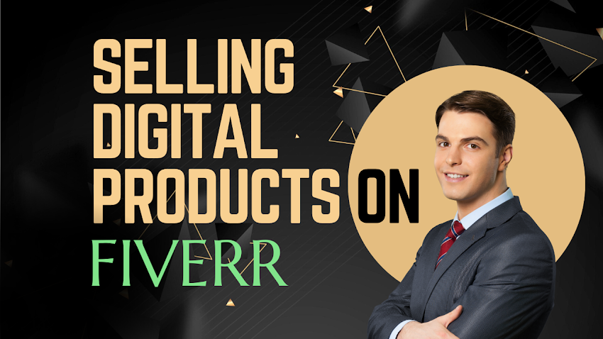 Selling Digital Products on Fiverr