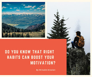 Right habits boost your motivation